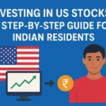 Investing in US Stocks: A Step-by-Step Guide for Indian Residents