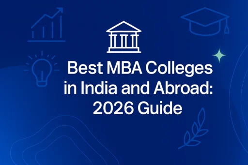 Best MBA Colleges in India and Abroad: 2026 Guide - Best MBA Colleges In India And Abroad 2026 Guide