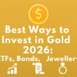 Best Ways to Invest in Gold 2026 – ETFs, Bonds, Jewellery - Best Ways To Invest In Gold 2026 ETFs Bonds Jewellery