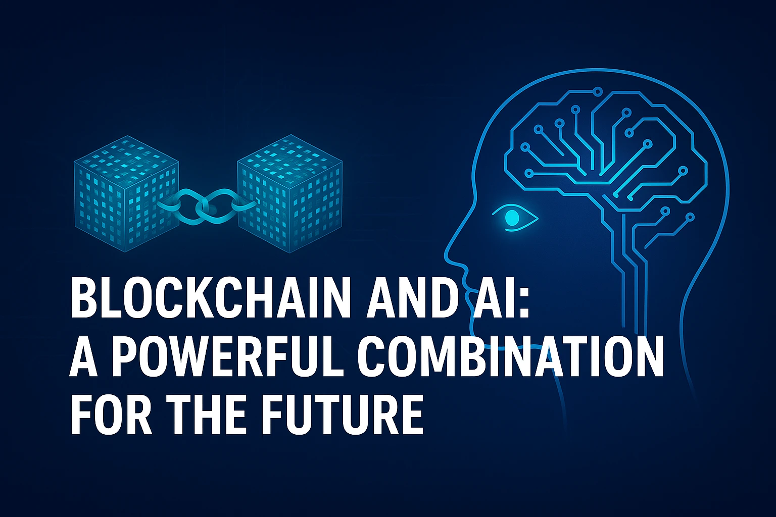How Blockchain and AI Integration Will Transform Technology