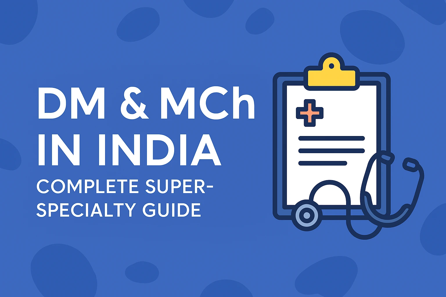 Auto Draft - DM MCh In India Complete Super Specialty Guide