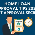 Home Loan Approval Tips 2026: Fast Approval Secrets - Home Loan Approval Tips 2026 Fast Approval Secrets