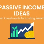 Passive Income Ideas Best Investments For Lasting Wealth 1