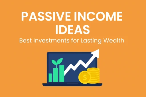 Passive Income Ideas Best Investments For Lasting Wealth 1