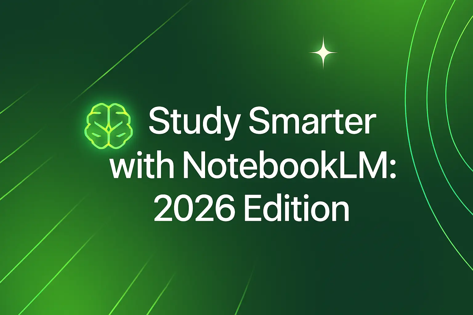 Auto Draft - Study Smarter With NotebookLM 2026 Edition