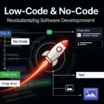 Low-Code & No-Code: Revolutionizing Software Development - Lowcode Nocode